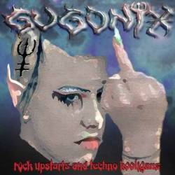 Gugonix : Rock Upstarts and Techno Hooligans